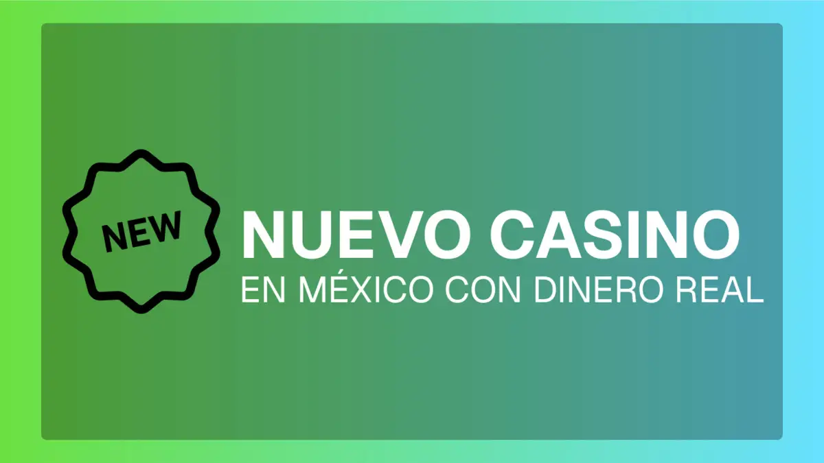 Nuevos Casinos Dinero Real